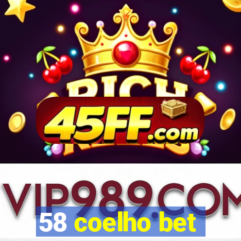 58 coelho bet